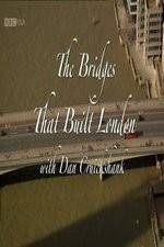 Watch The Bridges That Built London Niter