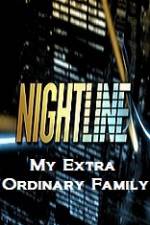 Watch Primetime Nightline  My Extra Ordinary Family Niter