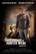 Watch The Crossroads of Hunter Wilde Niter