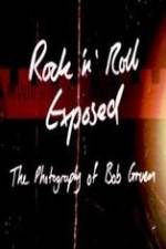 Watch Rock 'N' Roll Exposed: The Photography of Bob Gruen Niter