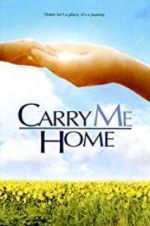 Watch Carry Me Home Niter