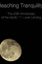 Watch Reaching Tranquility: The 40th Anniversary of the Apollo 11 Lunar Landing Niter