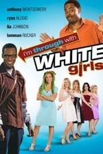 Watch I'm Through with White Girls Niter