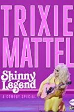 Watch Trixie Mattel: Skinny Legend Niter