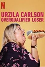 Watch Urzila Carlson: Overqualified Loser Niter