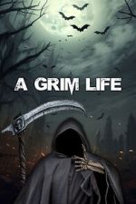 Watch A Grim Life Nowvideo