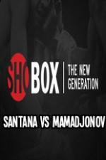 Watch ShoBox Santana vs Mamadjonov Niter
