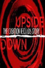 Watch Upside Down The Creation Records Story Niter