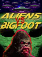 Watch Aliens vs. Bigfoot Niter