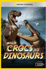 Watch National Geographic When Crocs Ate Dinosaurs Niter
