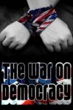 Watch The War on Democracy Niter