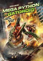 Watch Mega Python vs. Gatoroid Niter