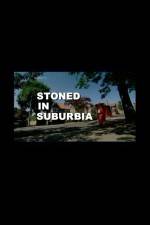 Watch Stoned in Suburbia Niter