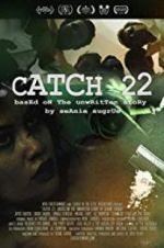Watch Catch 22: Based on the Unwritten Story by Seanie Sugrue Niter