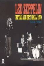 Watch Led Zeppelin - Live Royal Albert Hall 1970 Niter