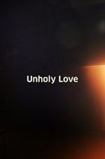 Watch Unholy Love Niter