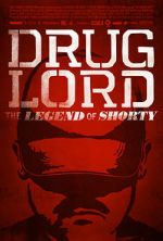 Watch Drug Lord: The Legend of Shorty Niter