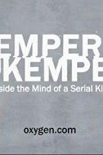Watch Kemper on Kemper: Inside the Mind of a Serial Killer Niter