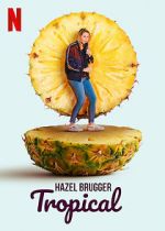 Watch Hazel Brugger: Tropical Niter