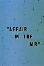 Watch Affair in the Air Niter