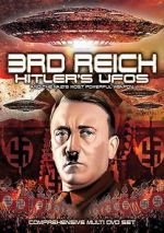 Watch 3rd Reich: Hitler\'s UFOs and the Nazi\'s Most Powerful Weapon Niter