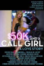 Watch $50K and a Call Girl A Love Story Niter