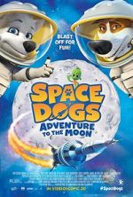 Watch Space Dogs: Adventure to the Moon Niter