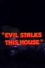 Watch Evil Stalks This House Niter