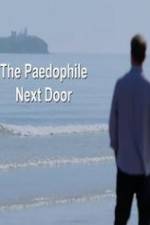 Watch The Paedophile Next Door Niter