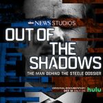 Watch Out of the Shadows: The Man Behind the Steele Dossier (TV Special 2021) Niter