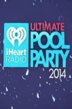 Watch iHeartRadio Ultimate Pool Party Niter