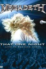Watch Megadeth That One Night - Live in Buenos Aires Niter