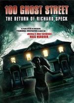 Watch 100 Ghost Street: The Return of Richard Speck Niter