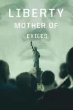 Watch Liberty: Mother of Exiles Niter