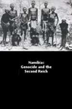 Watch Namibia Genocide and the Second Reich Niter