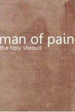 Watch Man of Pain - The Holy Shroud Niter