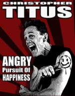 Watch Christopher Titus: The Angry Pursuit of Happiness (TV Special 2015) Niter
