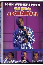Watch John Witherspoon You Got to Coordinate Niter