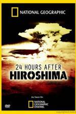 Watch 24 Hours After Hiroshima Niter