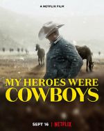 Watch My Heroes Were Cowboys (Short 2021) Niter