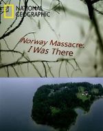 Watch Norway Massacre: I Was There Niter