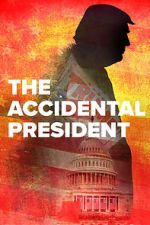 Watch The Accidental President Niter