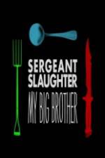 Watch Sergeant Slaughter My Big Brother Niter