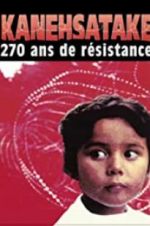 Watch Kanehsatake: 270 Years of Resistance Niter