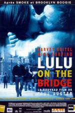 Watch Lulu on the Bridge Niter