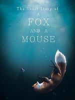 Watch The Short Story of a Fox and a Mouse Niter