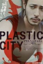 Watch Plastic City - (Dangkou) Niter