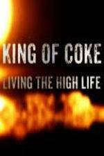 Watch King Of Coke: Living The High Life Niter