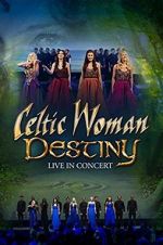 Watch Celtic Woman: Destiny Niter