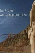 Watch The Pharaoh Who Conquered the Sea Niter